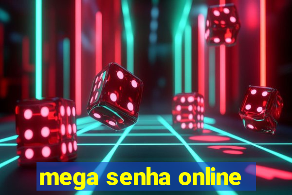 mega senha online